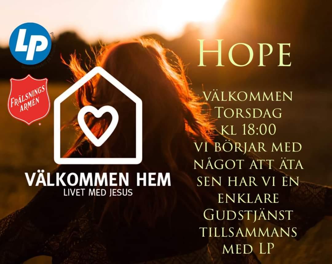 Hope torsdagar kl 18. Mat och enklare gudstjänst tillsammans med LP-verksamheten.